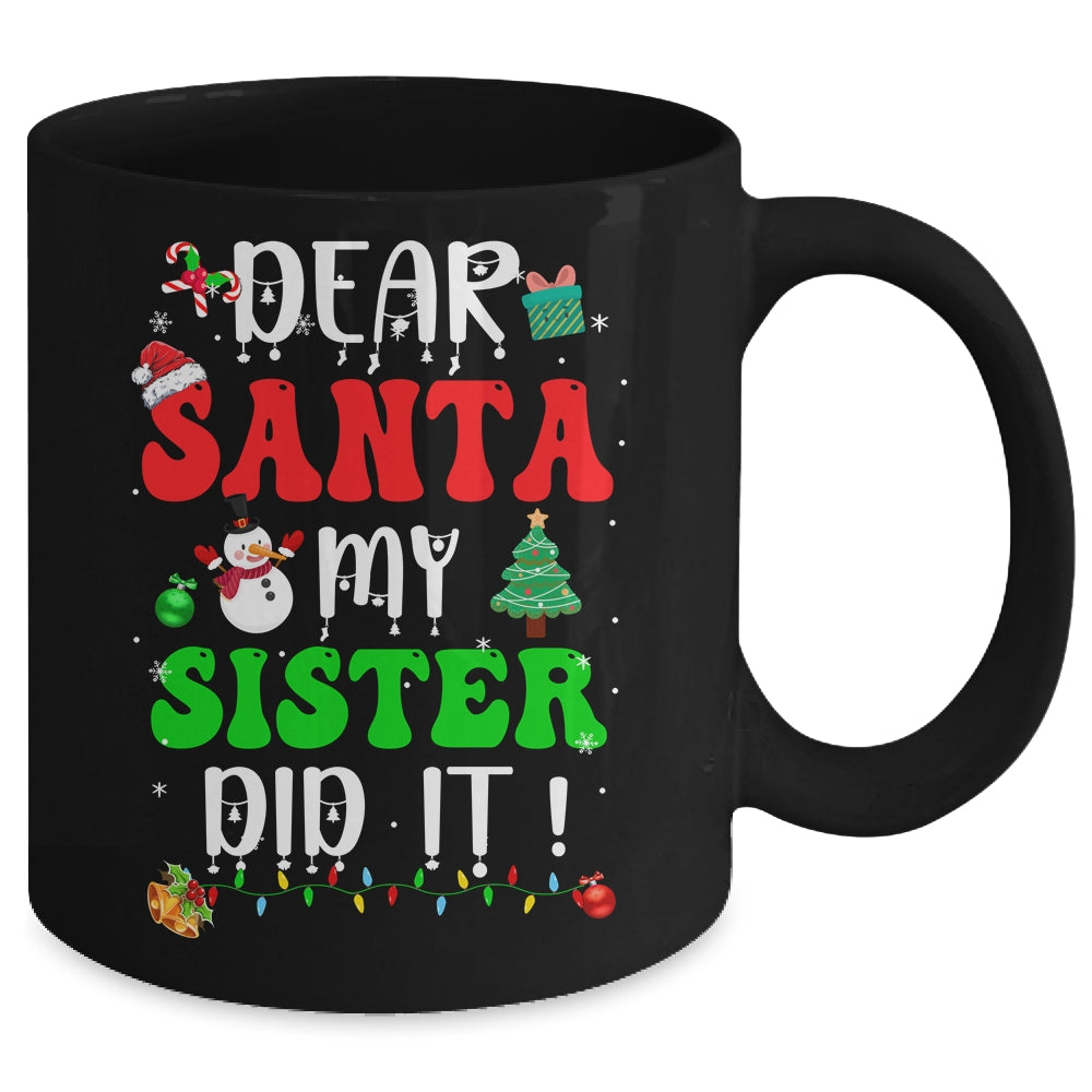 Dear Santa My Sister Did It For Matching Christmas Groovy Mug | siriusteestore