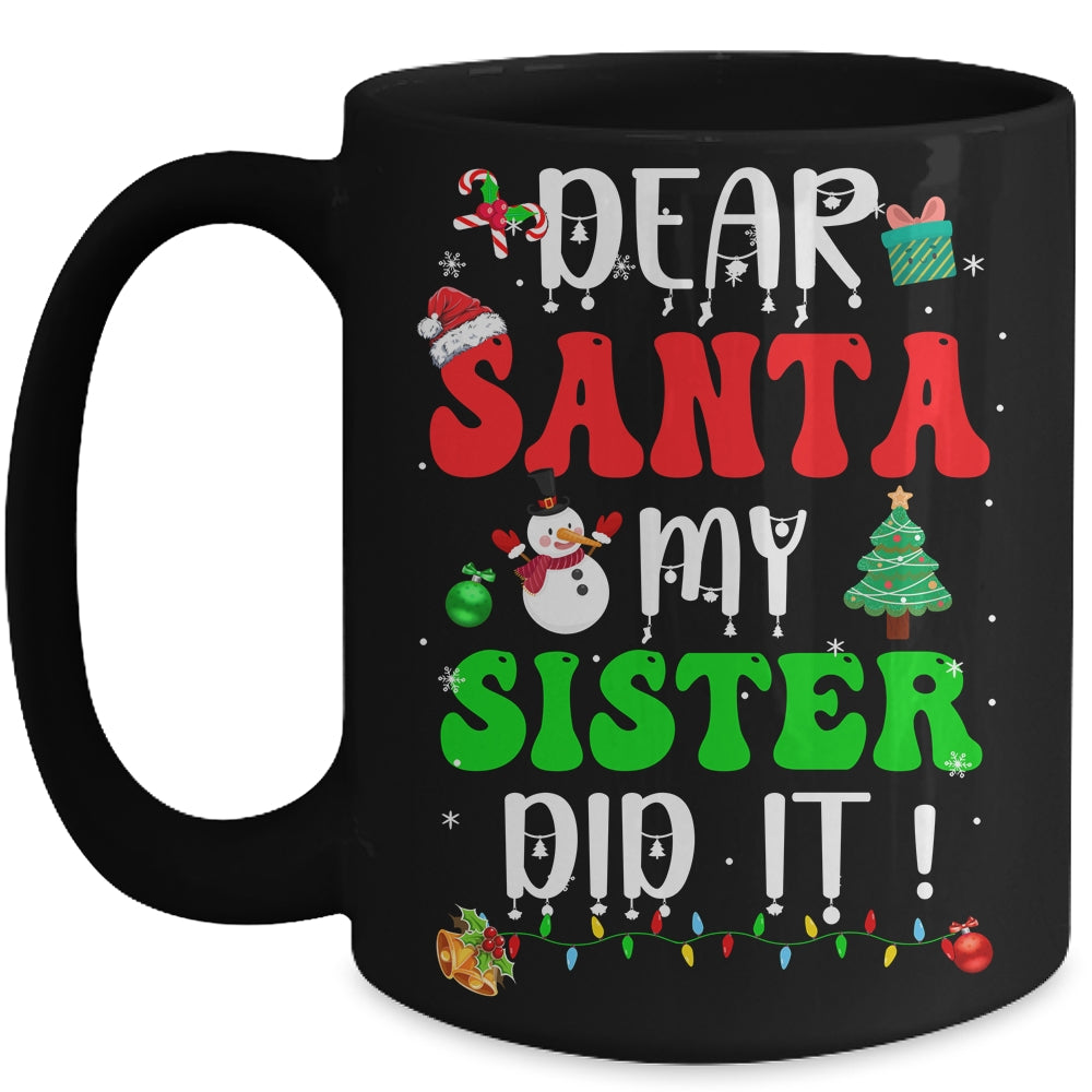 Dear Santa My Sister Did It For Matching Christmas Groovy Mug | siriusteestore