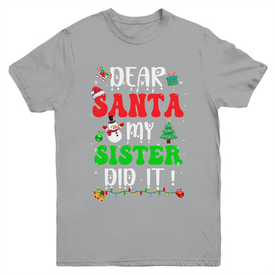 Dear Santa My Sister Did It For Matching Christmas Groovy Youth Shirt | siriusteestore