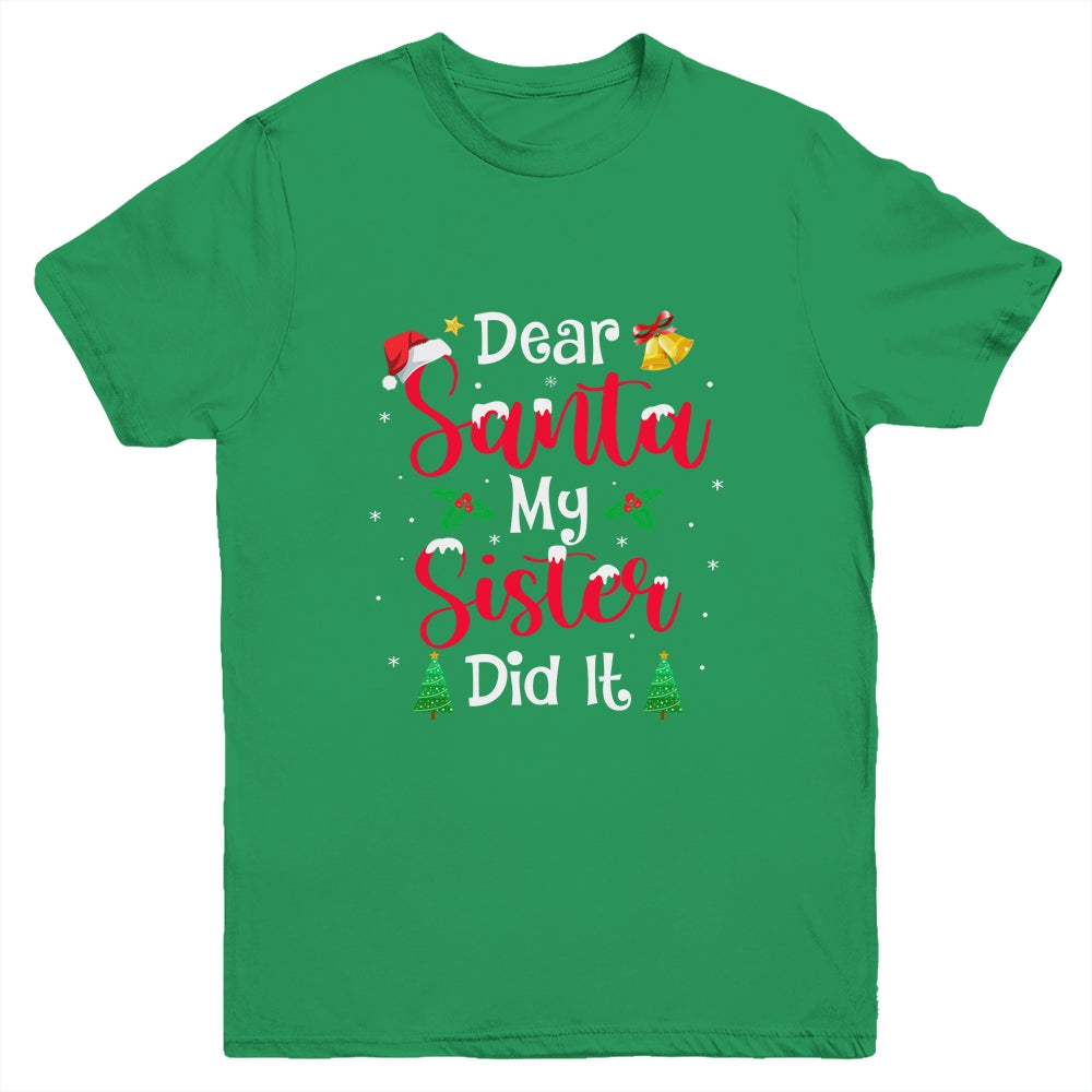 Dear Santa My Sister Did It Naughty Christmas Xmas Youth Shirt | siriusteestore
