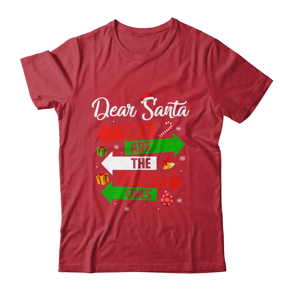 Dear Santa They Are The Naughty Ones Christmas Xmas Shirt & Sweatshirt | siriusteestore