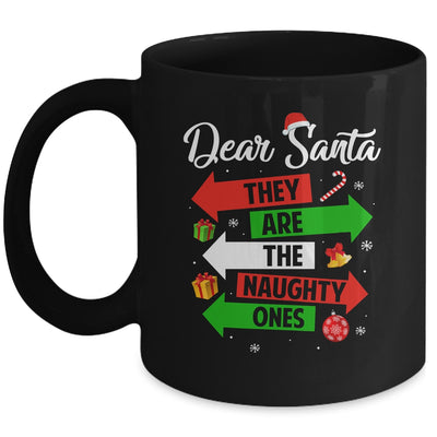 Dear Santa They Are The Naughty Ones Christmas Xmas Mug | siriusteestore
