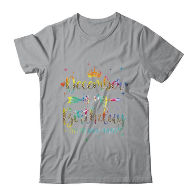 December Is My Birthday Yes The Whole Month Tie Dye Leopard Shirt & Tank Top | siriusteestore