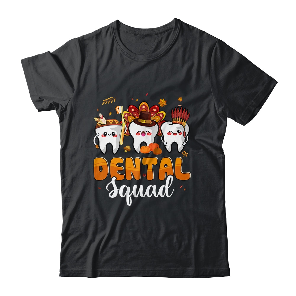 Dental Squad Teeth Turkey Dental Assistant Thanksgiving Shirt & Hoodie | siriusteestore