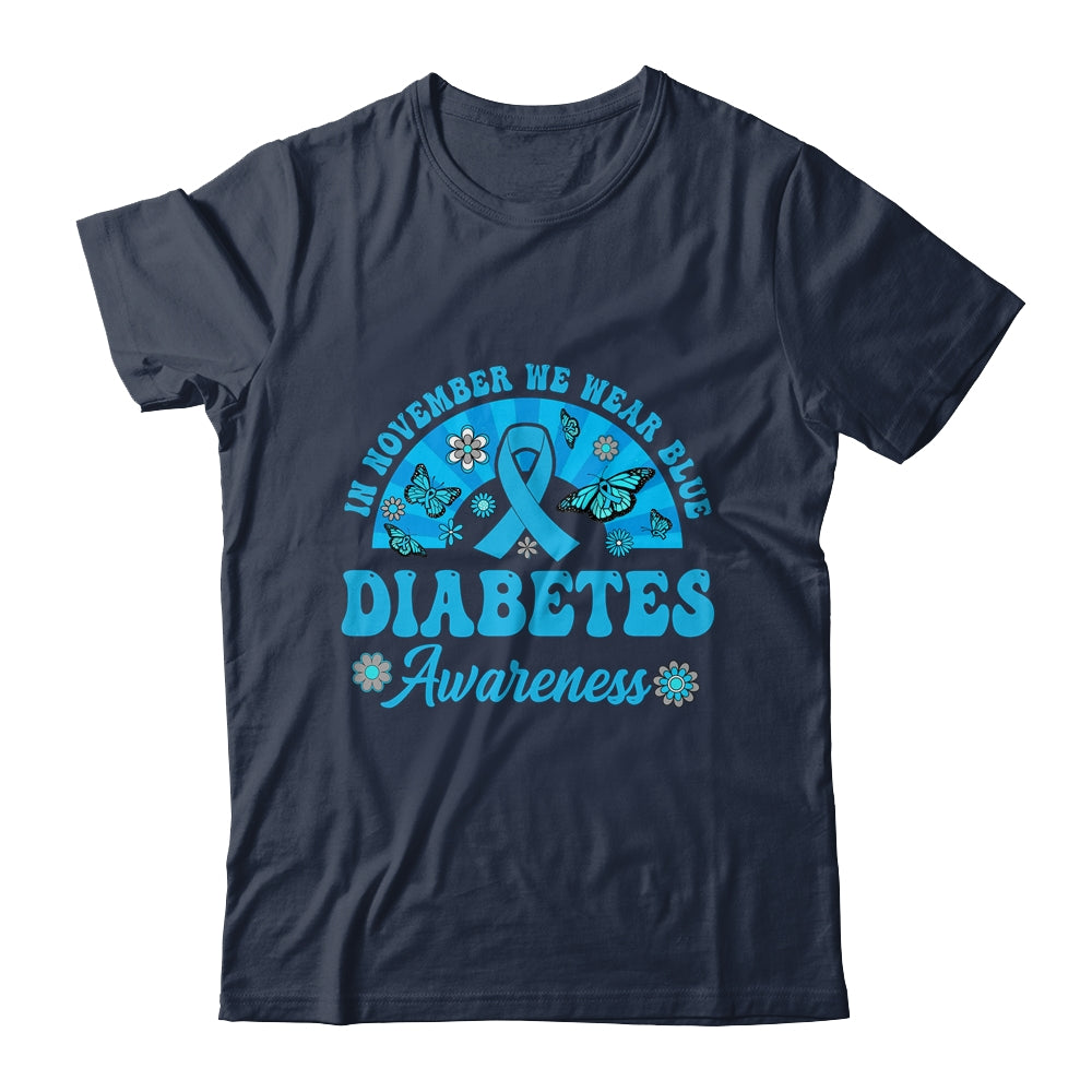 Diabetes Awareness In November We Wear Blue Groovy Shirt & Hoodie | siriusteestore