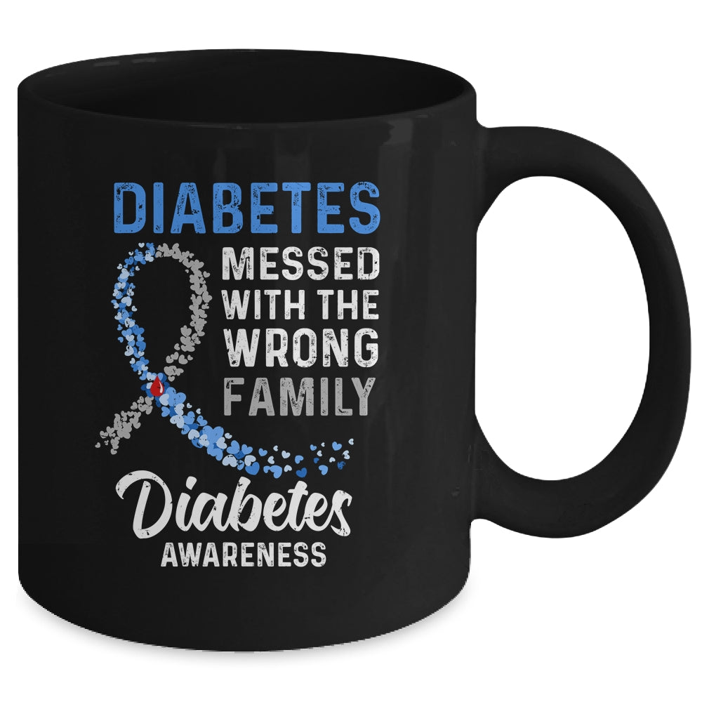 Diabetes Awareness Messed With The Wrong Family Support Mug | siriusteestore