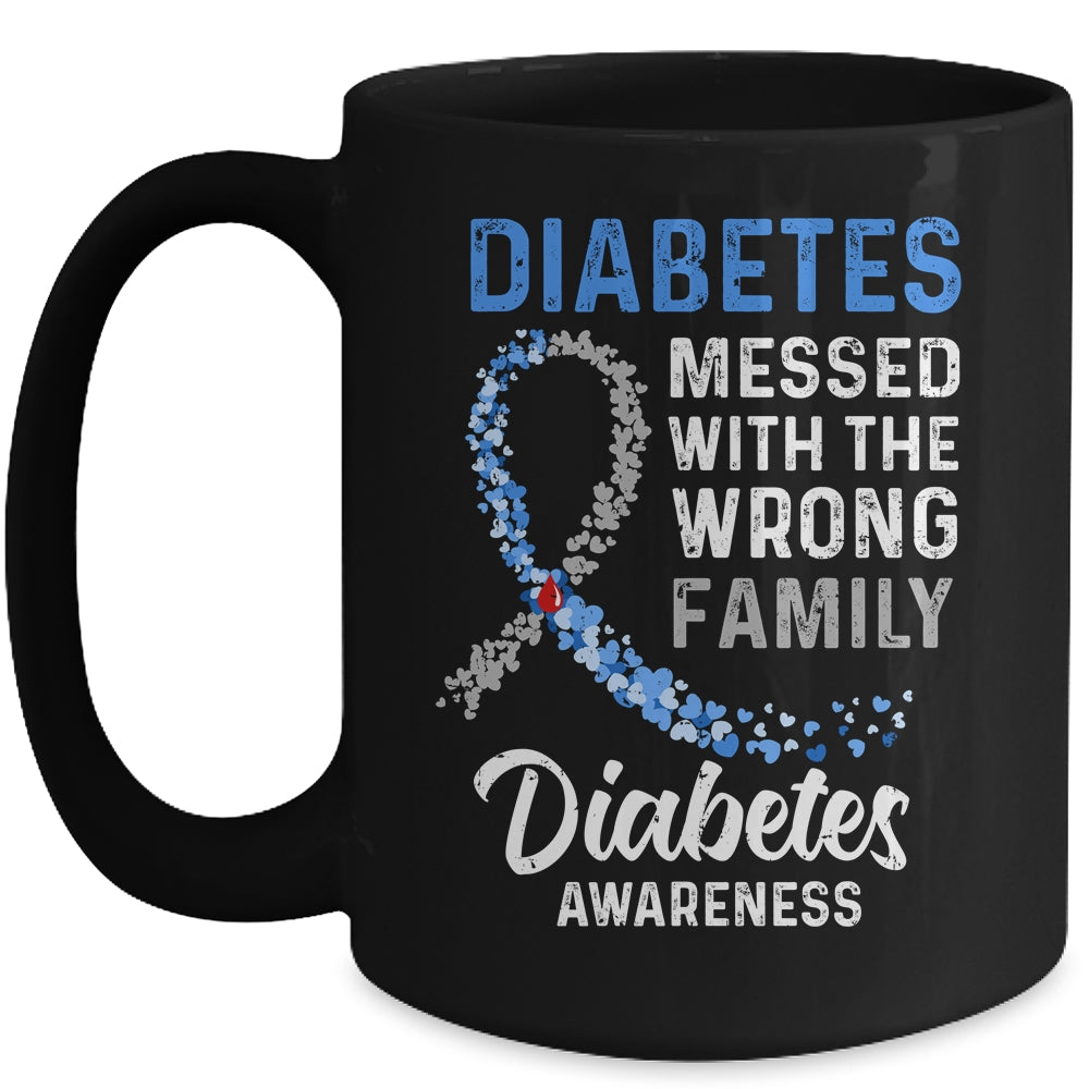 Diabetes Awareness Messed With The Wrong Family Support Mug | siriusteestore