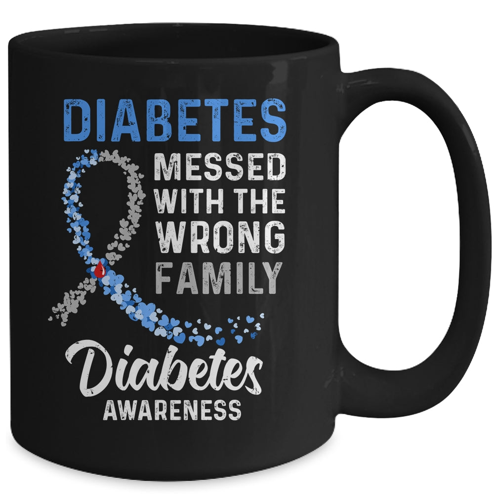 Diabetes Awareness Messed With The Wrong Family Support Mug | siriusteestore
