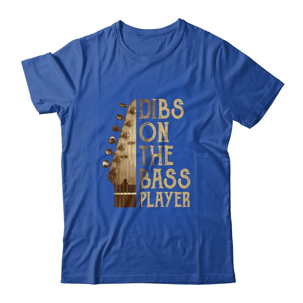 Dibs On The Bass Player Guitar Musician Shirt & Hoodie | Siriustee.com