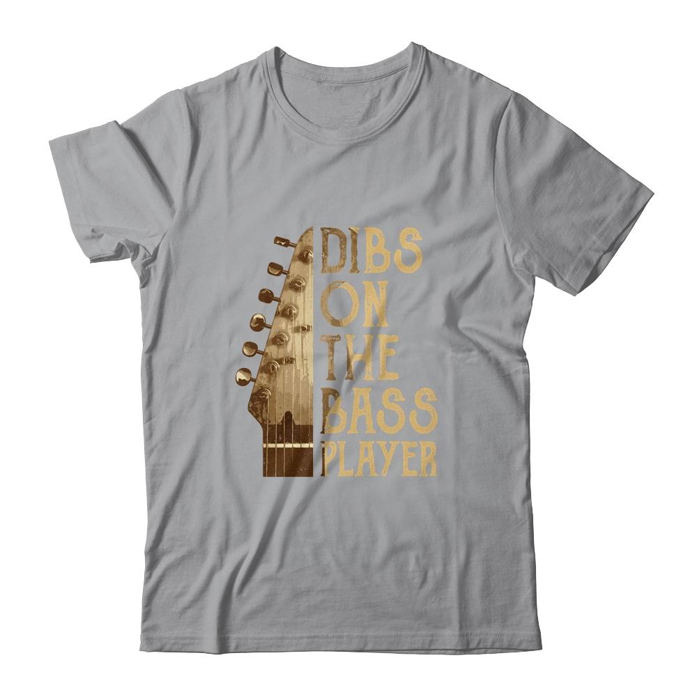 Dibs On The Bass Player Guitar Musician Shirt & Hoodie | Siriustee.com