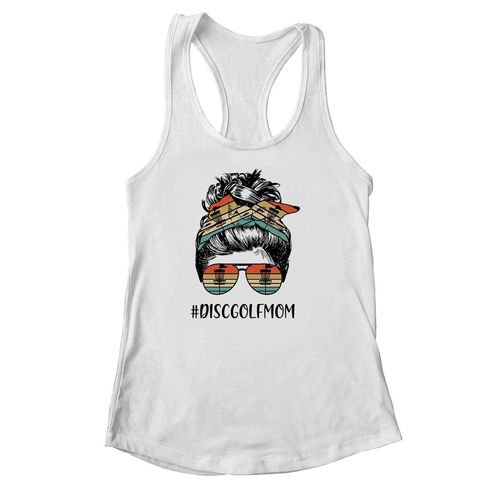 Disc Golf Mom Life Messy Bun Hair Glasses Mothers Day Shirt & Tank Top | siriusteestore