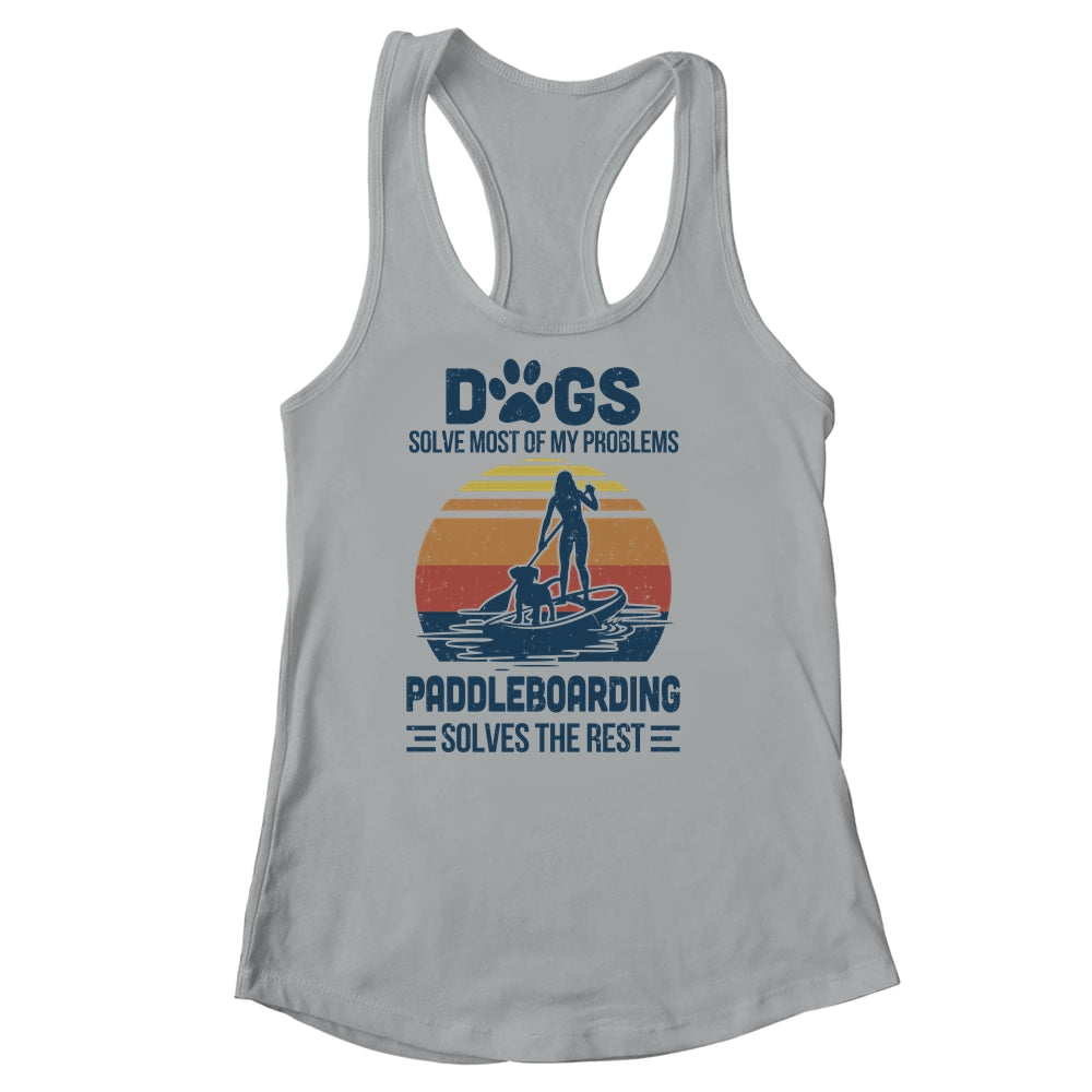 Dogs Solve Most Of My Problemes Paddleboarding Vintage Shirt & Tank Top | siriusteestore