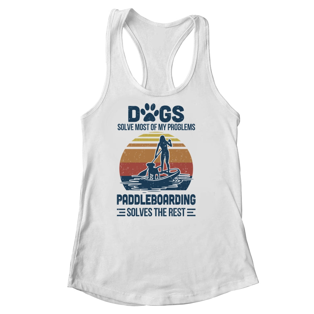 Dogs Solve Most Of My Problemes Paddleboarding Vintage Shirt & Tank Top | siriusteestore