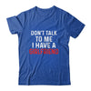 Don't Talk To Me I Have A Girlfriend Funny Boyfriend Shirt & Hoodie | siriusteestore