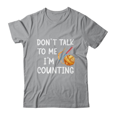 Don't Talk To Me I'm Counting Funny Crochet Knitting Shirt & Tank Top | siriusteestore