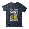 Don't Worry I've Had Both My Shots And Booster Funny Shirt & Tank Top | siriusteestore