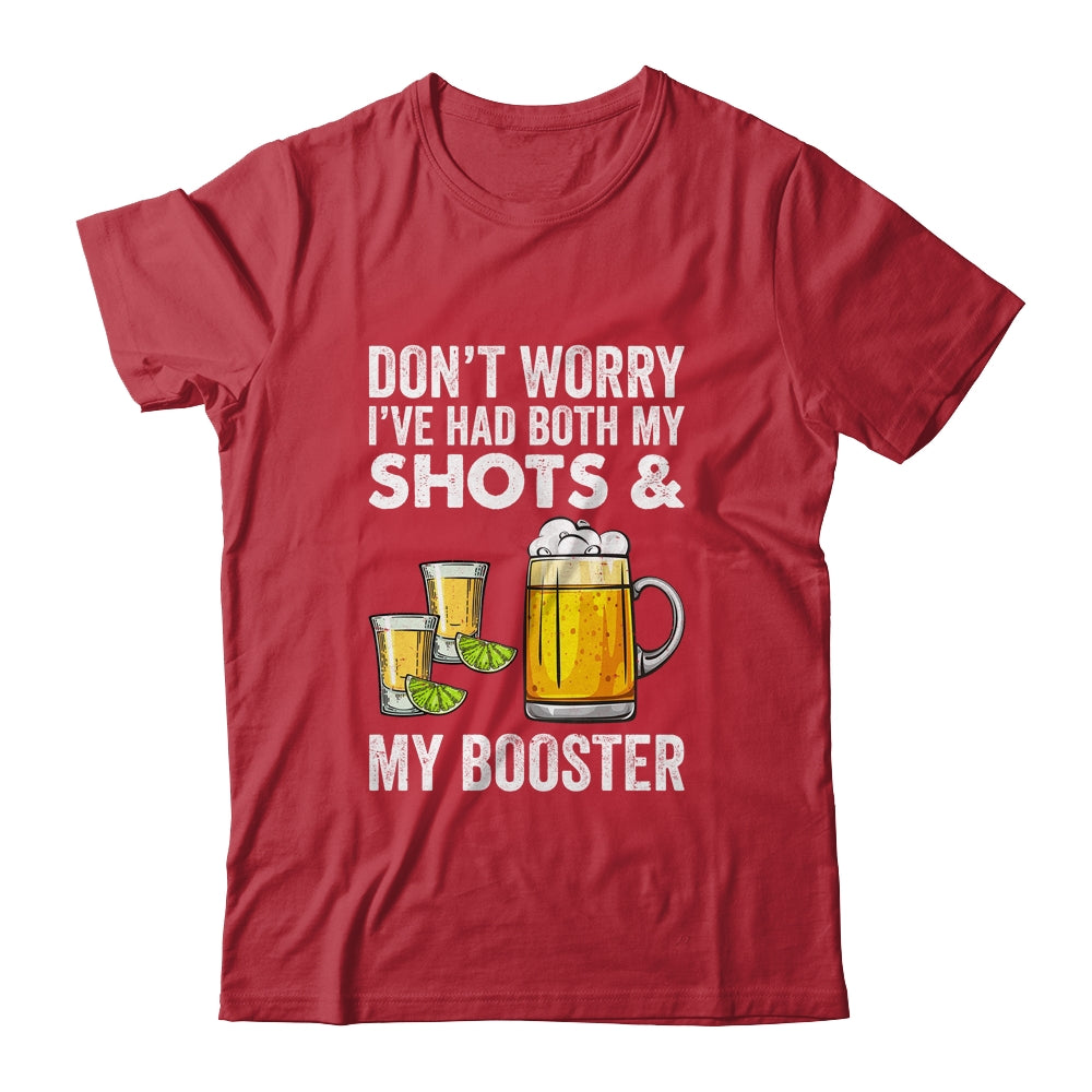 Don't Worry I've Had Both My Shots And Booster Funny Shirt & Tank Top | siriusteestore