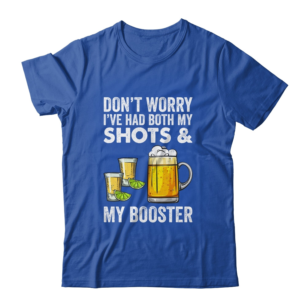 Don't Worry I've Had Both My Shots And Booster Funny Shirt & Tank Top | siriusteestore