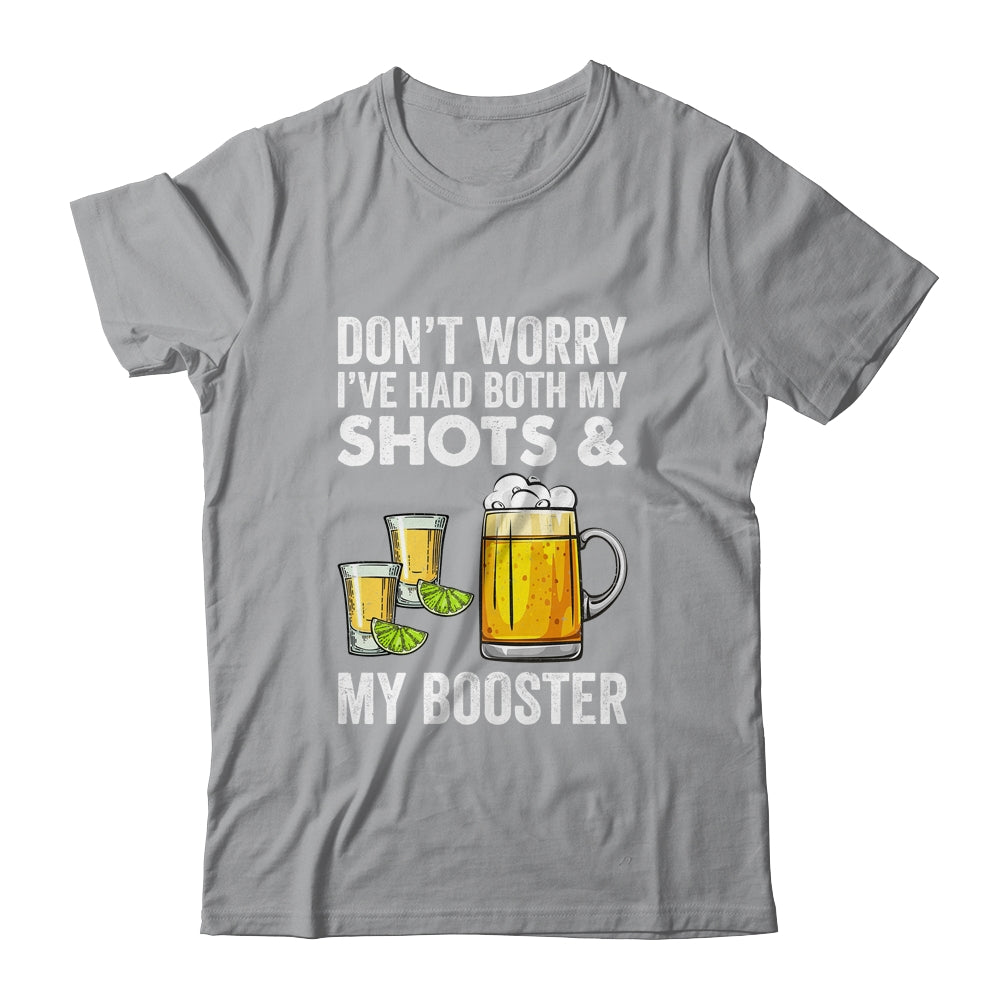 Don't Worry I've Had Both My Shots And Booster Funny Shirt & Tank Top | siriusteestore