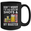 Don't Worry I've Had Both My Shots And Booster Funny Flag Mug | siriusteestore