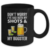 Don't Worry I've Had Both My Shots And Booster Funny Mug | siriusteestore