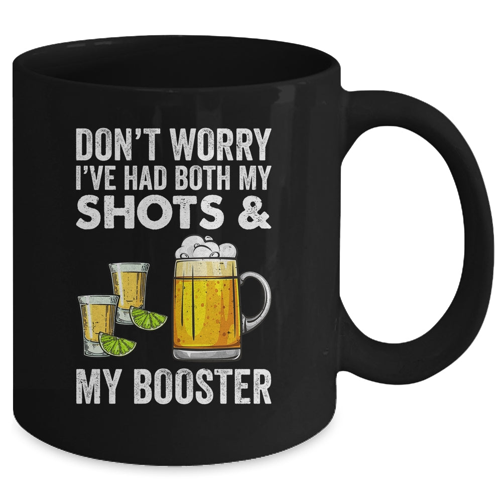 Don't Worry I've Had Both My Shots And Booster Funny Mug | siriusteestore