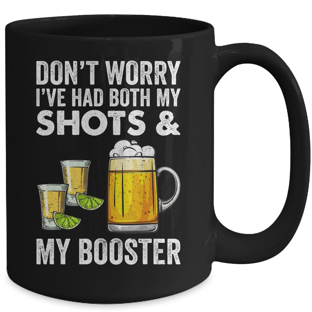 Don't Worry I've Had Both My Shots And Booster Funny Mug | siriusteestore