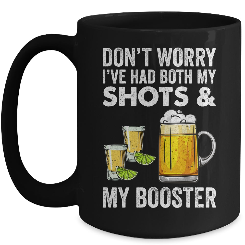 Don't Worry I've Had Both My Shots And Booster Funny Mug | siriusteestore