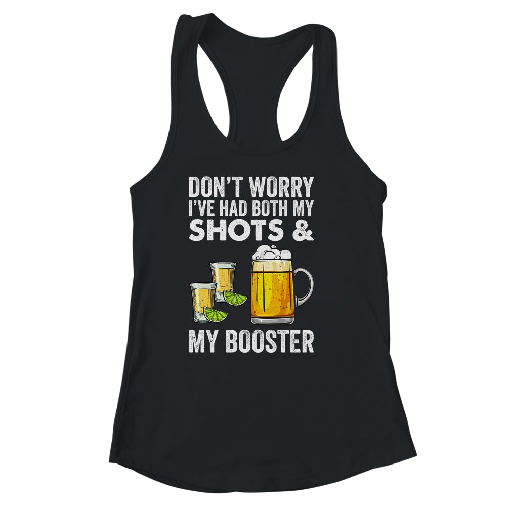 Don't Worry I've Had Both My Shots And Booster Funny Shirt & Tank Top | siriusteestore