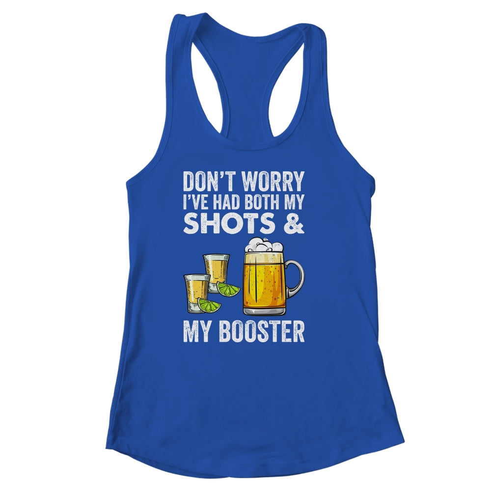 Don't Worry I've Had Both My Shots And Booster Funny Shirt & Tank Top | siriusteestore