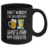 Dont Worry I've Had Both My Shots And Booster Mug | siriusteestore