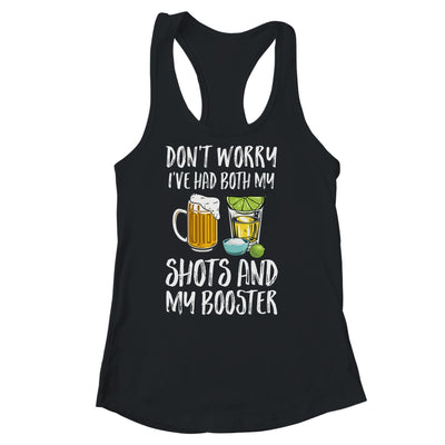 Dont Worry I've Had Both My Shots And Booster Shirt & Tank Top | siriusteestore