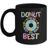 Donut Stress Just Do Your Best Teachers Testing Mug | siriusteestore