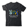 Down Syndrome Awareness Peace Love T21 WDSD Women Girls Shirt & Hoodie | siriusteestore
