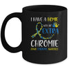 Down Syndrome I Have A Homie With An Extra Chromie Mug | siriusteestore