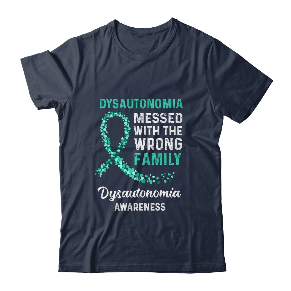 Dysautonomia Awareness Messed With The Wrong Family Support Shirt & Hoodie | siriusteestore