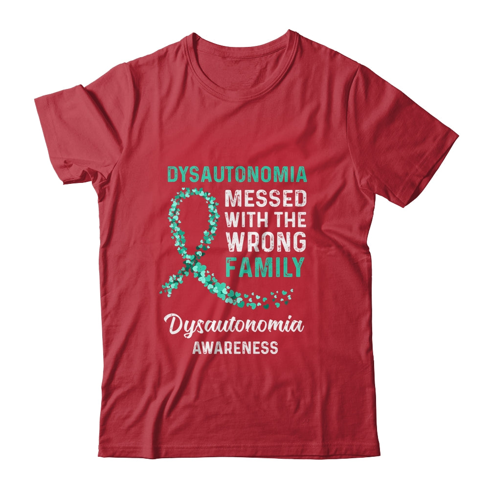 Dysautonomia Awareness Messed With The Wrong Family Support Shirt & Hoodie | siriusteestore