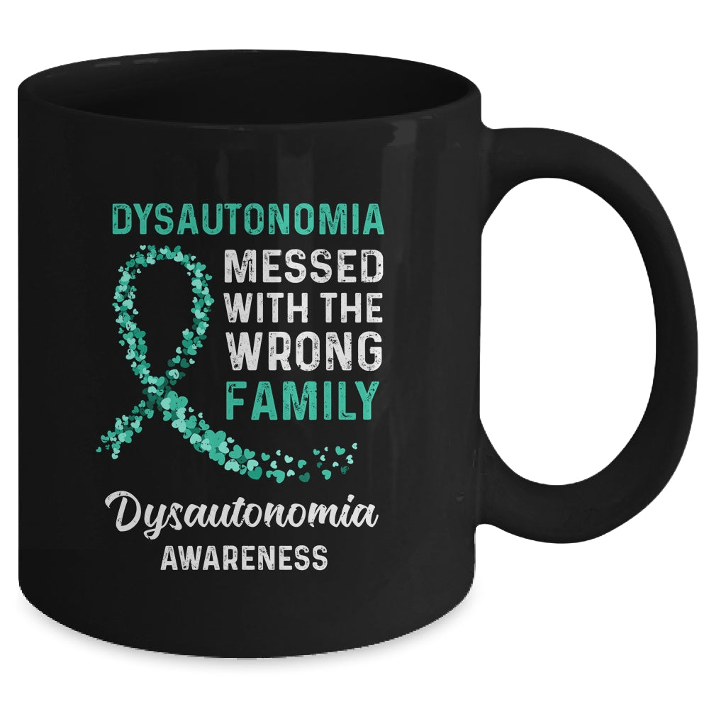 Dysautonomia Awareness Messed With The Wrong Family Support Mug | siriusteestore