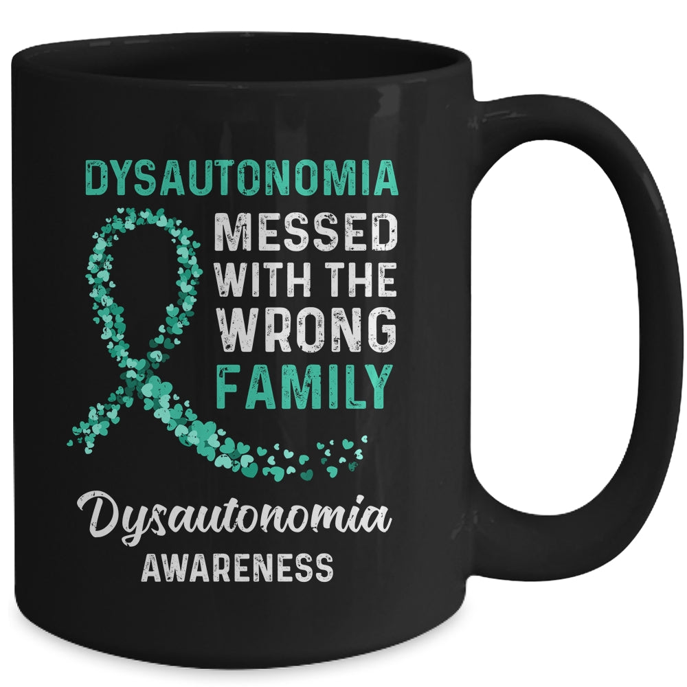 Dysautonomia Awareness Messed With The Wrong Family Support Mug | siriusteestore