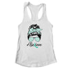 Dysautonomia Awareness Messy Bun Warrior Believe Shirt & Tank Top | siriusteestore