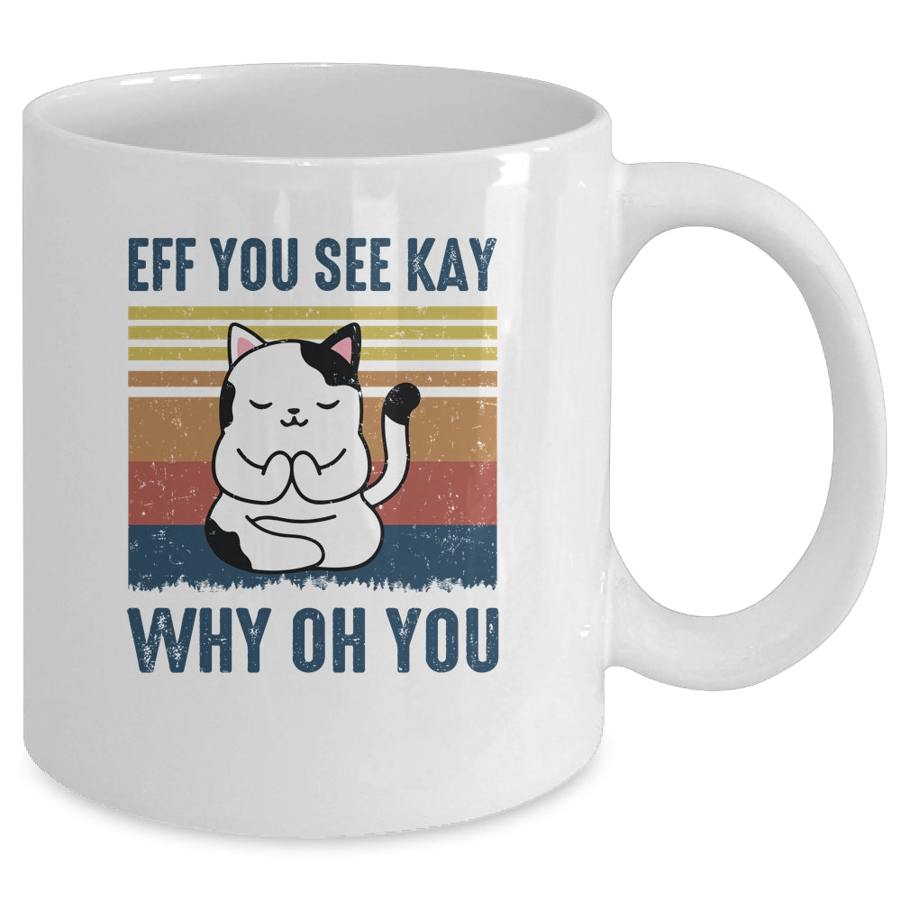 EFF You See Kay Why Oh You Cat Yoga Retro Vintage Mug | siriusteestore