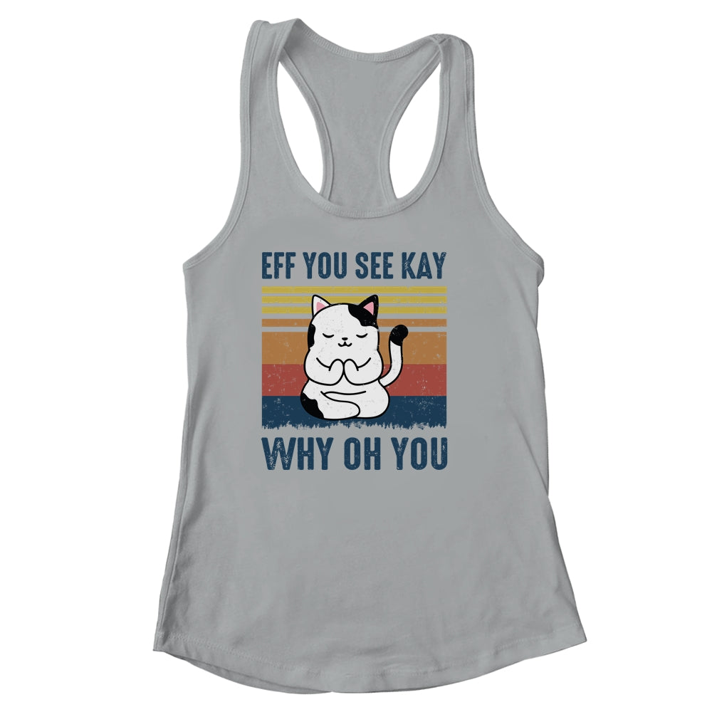 EFF You See Kay Why Oh You Cat Yoga Retro Vintage Shirt & Tank Top | siriusteestore