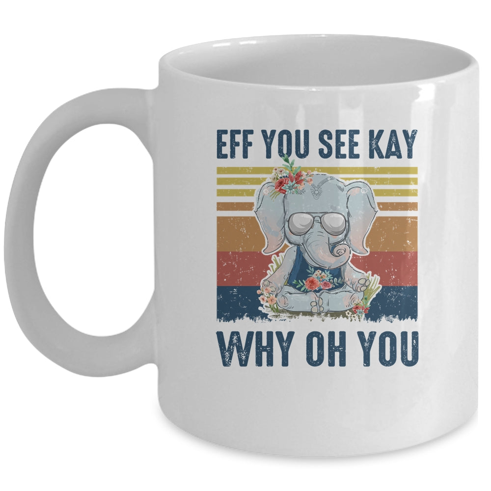 EFF You See Kay Why Oh You Elephant Yoga Vintage Mug | siriusteestore
