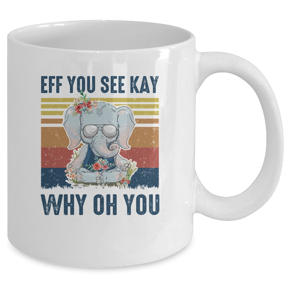 EFF You See Kay Why Oh You Elephant Yoga Vintage Mug | siriusteestore