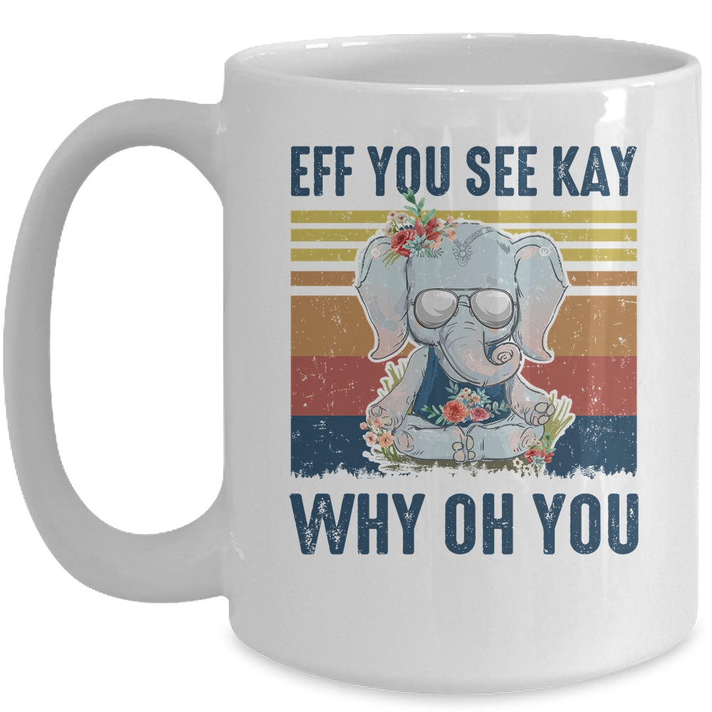 EFF You See Kay Why Oh You Elephant Yoga Vintage Mug | siriusteestore