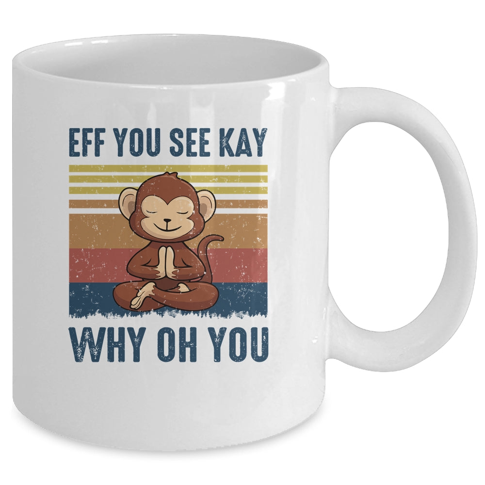 EFF You See Kay Why Oh You Monkey Yoga Retro Vintage Mug | siriusteestore