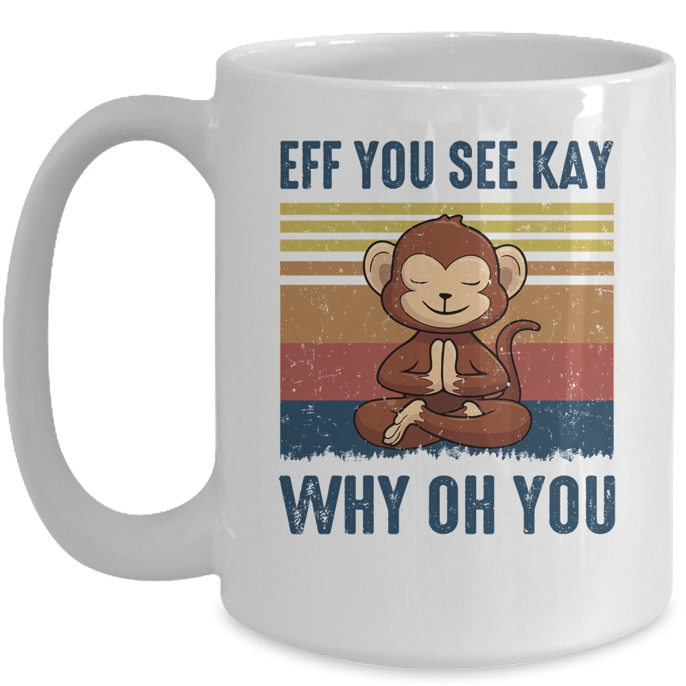 EFF You See Kay Why Oh You Monkey Yoga Retro Vintage Mug | siriusteestore