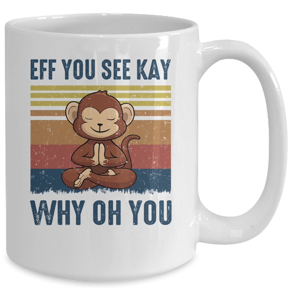 EFF You See Kay Why Oh You Monkey Yoga Retro Vintage Mug | siriusteestore