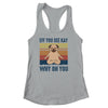 EFF You See Kay Why Oh You Pug Yoga Retro Vintage Shirt & Tank Top | siriusteestore