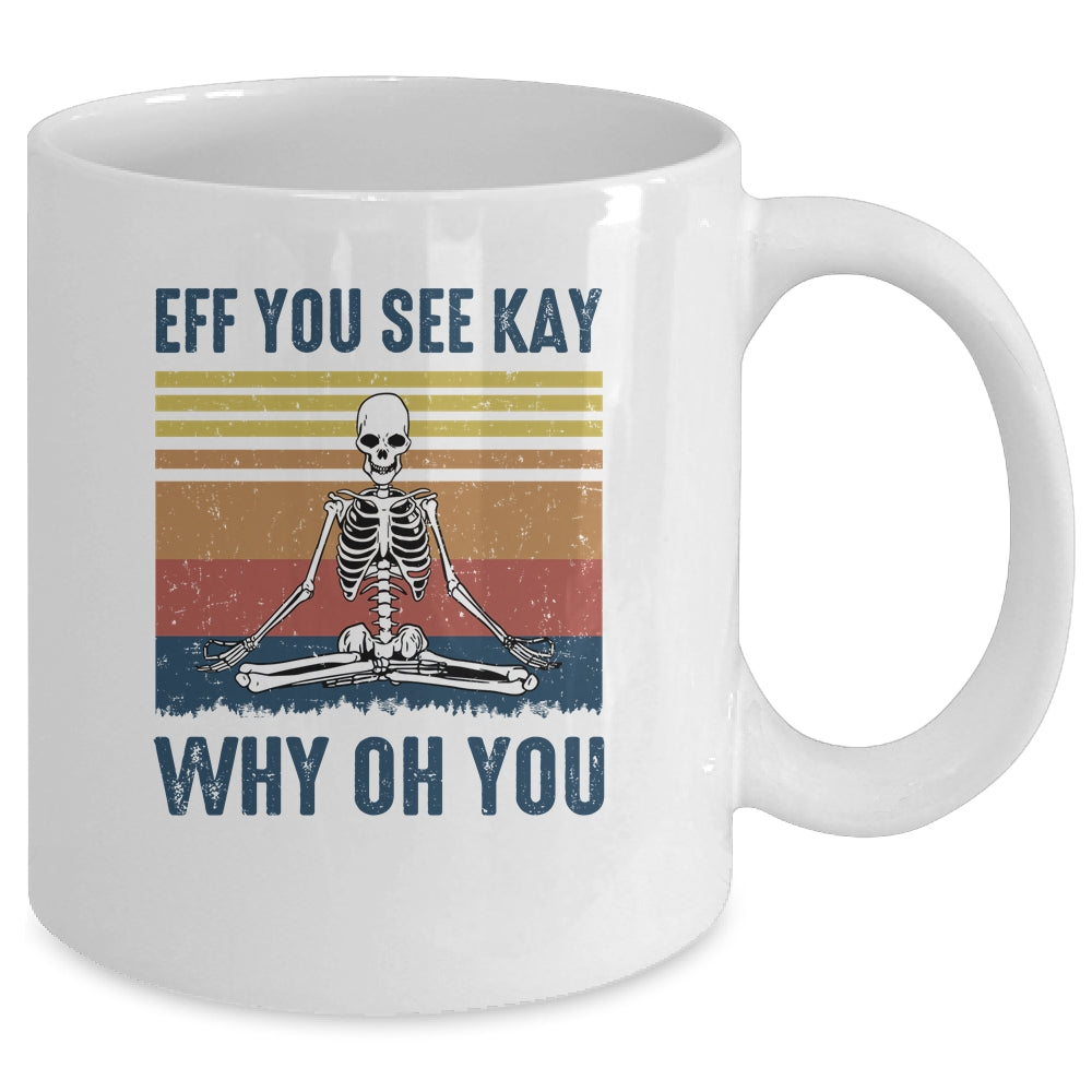 EFF You See Kay Why Oh You Skeleton Retro Vintage Mug | siriusteestore